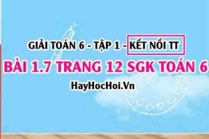 Giải bài 1.7 trang 12 Toán 6 Tập 1 SGK Kết nối tri thức: Cấu tạo hệ thập phân